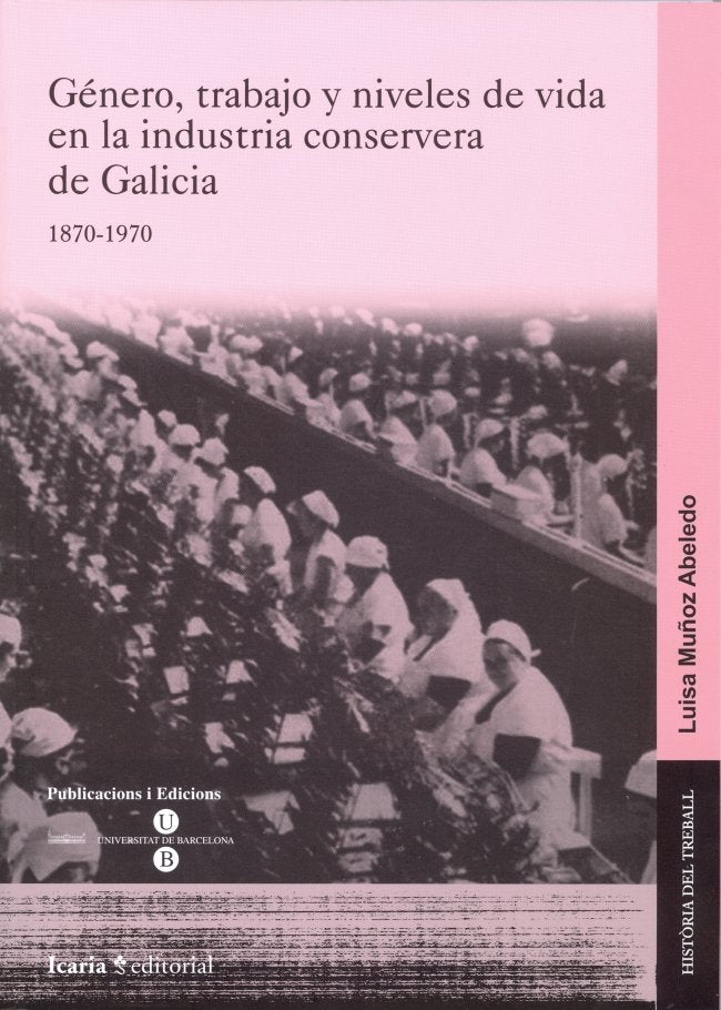 Género, trabajo y niveles de vida en la conserva de Galicia, 1870-1970, de Muñoz Abeledo, Luisa | portada del libro