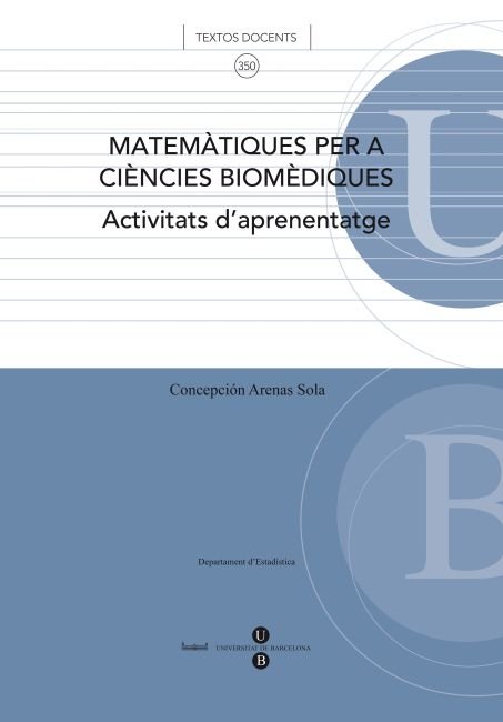 Matemàtiques per a ciències biomèdiques. Activitats d'aprenentatge, de Arenas Sola | portada del libro