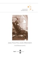Jaume Vicens Vives, mestre d'historiadors, de LOLA HARANA | portada del libro