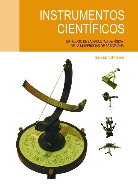 Instrumentos científicos. Catálogo de la Facultat de Física de la Universidad de Barcelona, de Vallmitjana Rico | portada del