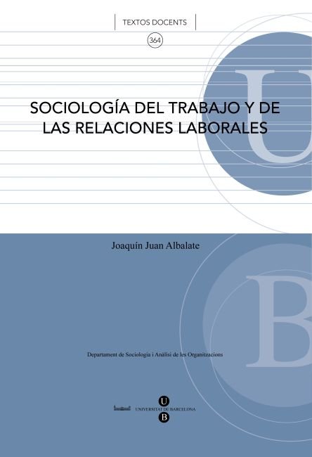Sociología del trabajo y de las relaciones laborales, de Juan Albalate | portada del libro
