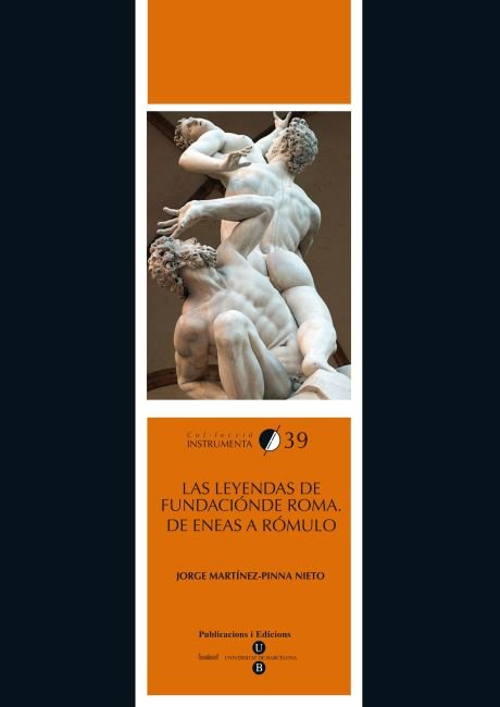 Las leyendas de fundación de Roma: de Eneas a Rómulo, de Martínez-Pinna Nieto | portada del libro