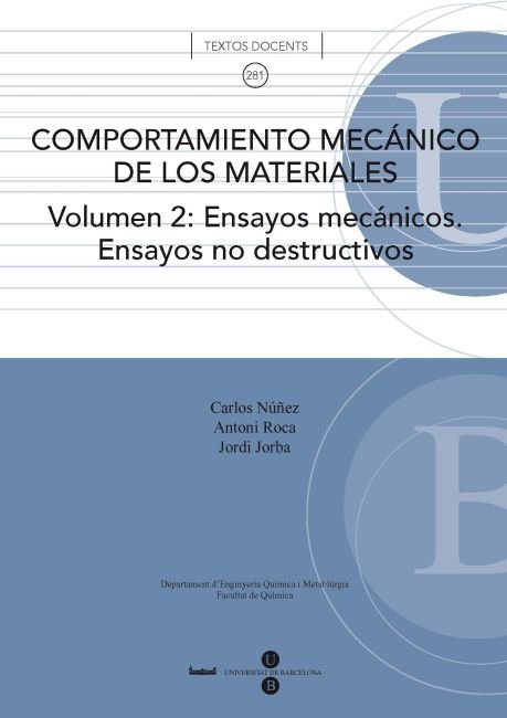 Comportamiento mecánico de los materiales. Volumen 2: Ensayos mecánicos. Ensayos no destructivos, de Roca Vallmajor | portada