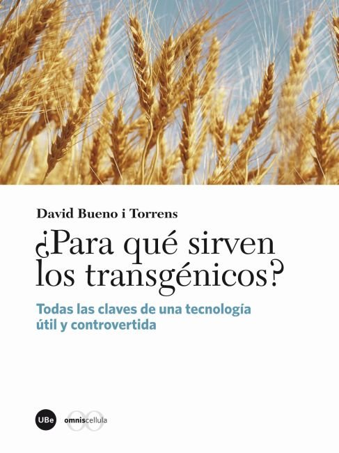 ¿Para qué sirven los transgénicos?, de Bueno i Torrens | portada del libro