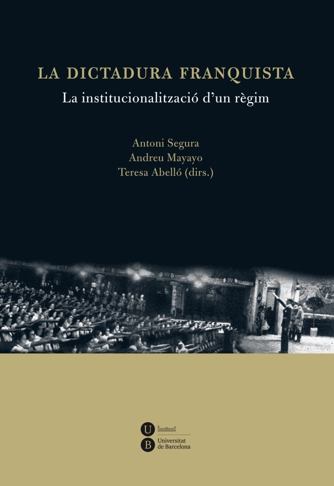 Dictadura franquista: la institucionalització d'un règim, La, de Abelló i Güell | portada del libro