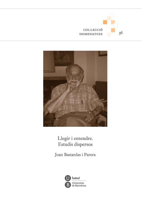 Llegir i entendre. Estudis dispersos, de Bastardas i Parera, Joan | portada del libro