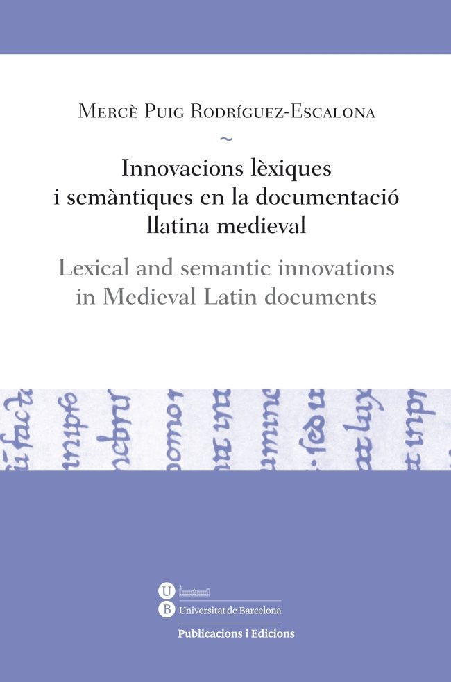 Innovacions lèxiques i semàntiques en la documentació llatina medieval, de Puig Rodríguez-Escalona, Mercè | portada del libro