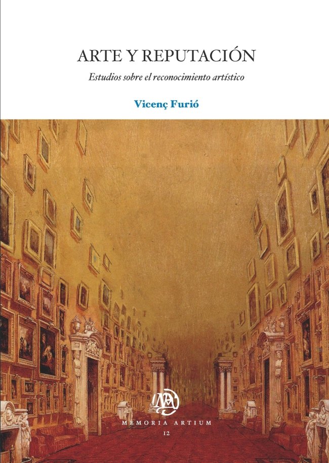 Arte y reputación. Estudios sobre el reconocimiento artístico, de Furió Galí | portada del libro