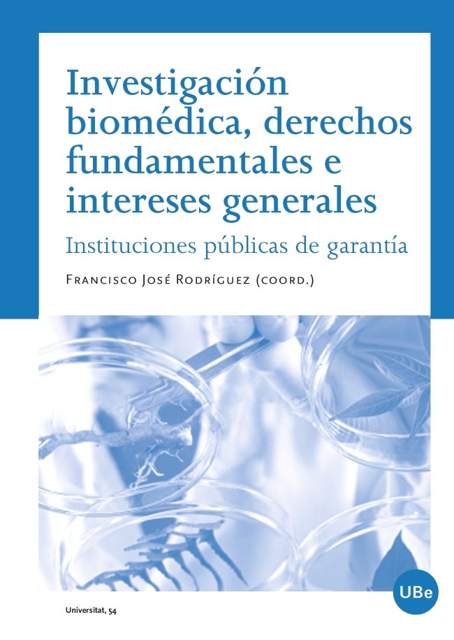 Investigación biomédica, derechos fundamentales e intereses generales, de Rodríguez Pontón, Francisco José | portada del libr