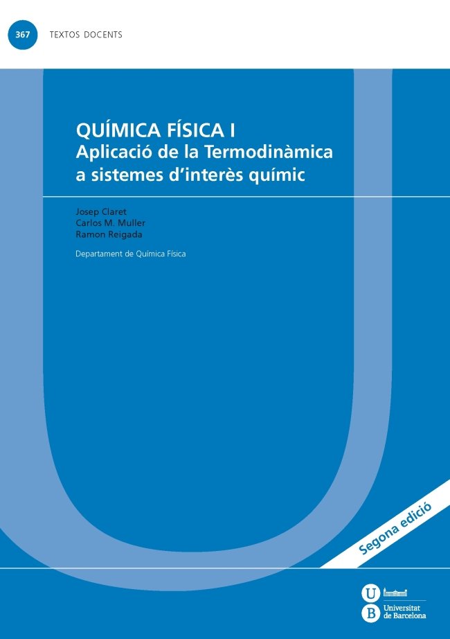 QUIMICA FISICA I: APLICACIO DE LA TERMODINAMICA A SISTEMES D, de CLARET BONET, JOSEP | portada del libro