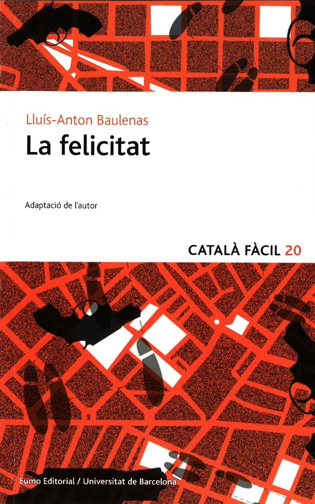 La felicitat, de Anton Baulenas, Lluis | portada del libro