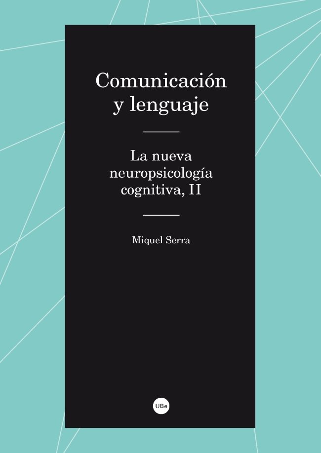 Comunicación y lenguaje. La nueva neuropsicología cognitiva II, de Serra Raventós, Miquel | portada del libro
