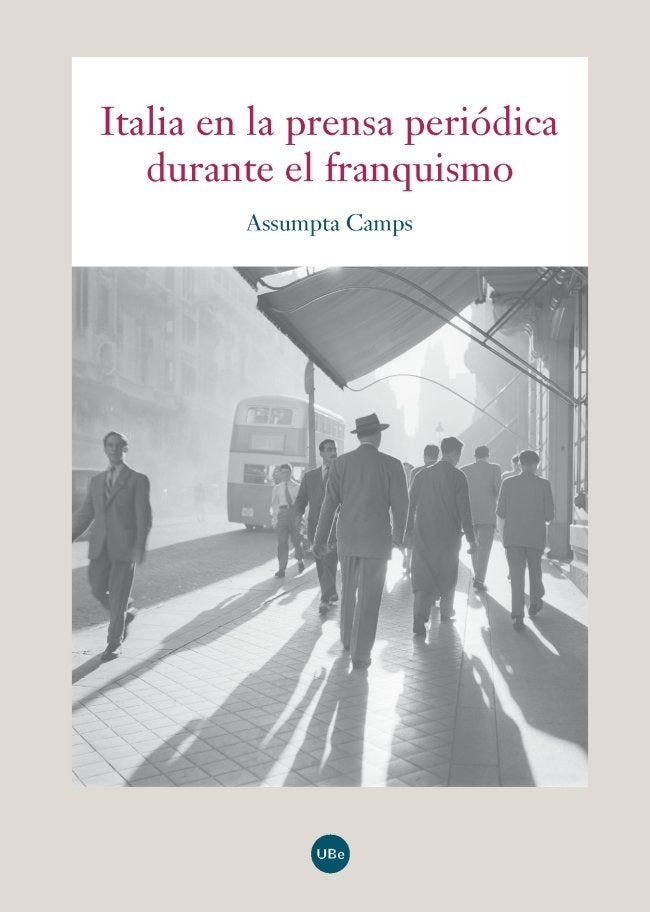 Italia en la prensa periódica durante el franquismo, de Camps Olivé, Assumpta | portada del libro