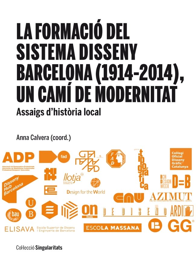 La formació del Sistema Disseny Barcelona (1914-2014), un camí de modernitat, de Varios autores | portada del libro