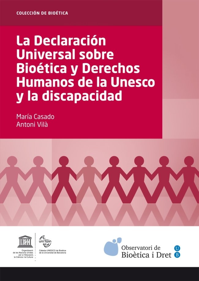 La declaración Universal sobre Bioética y Derechos Humanos de la Unesco y la discapacidad, de Casado González | portada del l