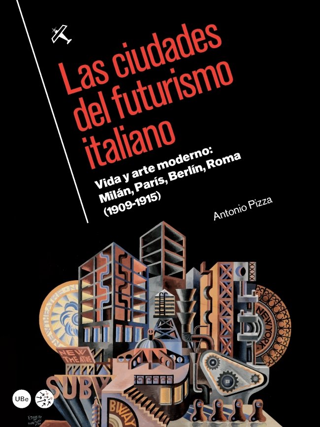 Las ciudades del futurismo italiano, de Pizza De Nanno, Antonio | portada del libro