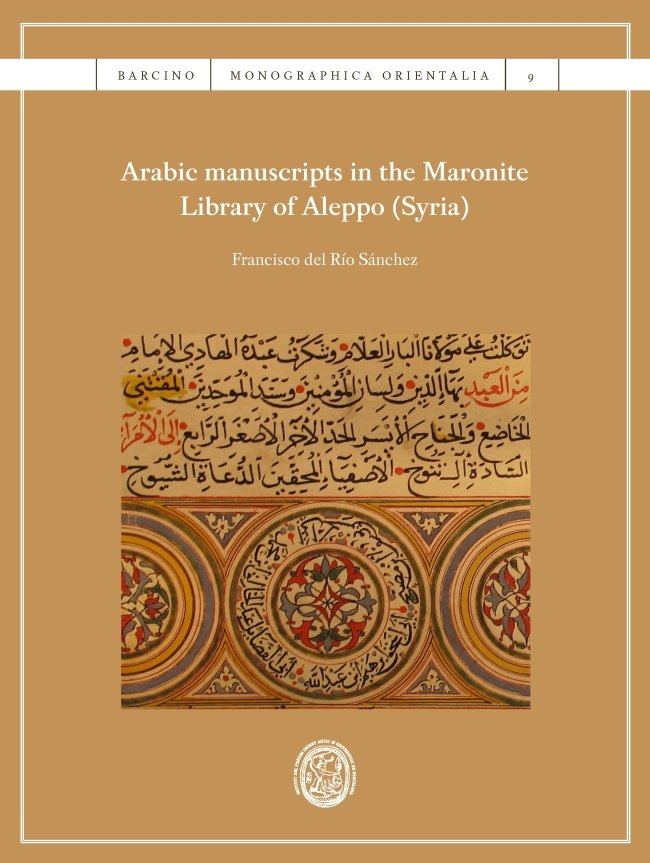 Arabic manuscripts in the Maronite Library of Aleppo (Syria), de del Río Sánchez, Francisco | portada del libro