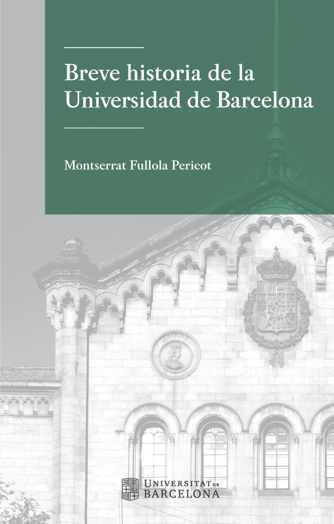 Breve historia de la Universidad de Barcelona, de Fullola Pericot, Montserrat | portada del libro