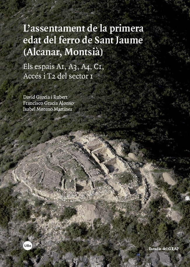 LÆassentament de la primera edat del ferro de Sant Jaume (Alcanar, Montsià), de García Rubert, David | portada del libro