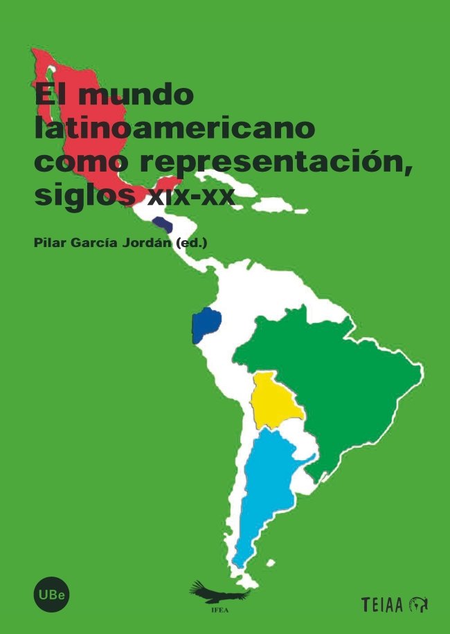 El mundo latinoamericano como representación, siglos XIX-XX, de Varios autores | portada del libro