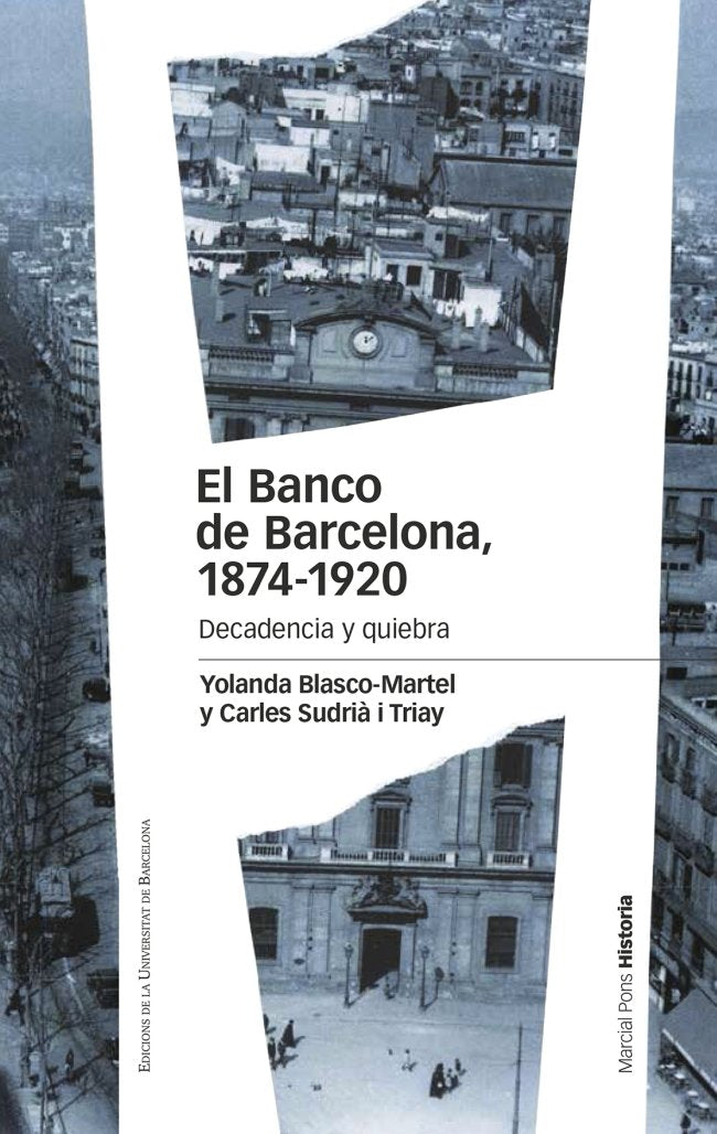El banco de Barcelona, 1874-1920. Decadencia y quiebra, de Blasco Martel, Yolanda | portada del libro