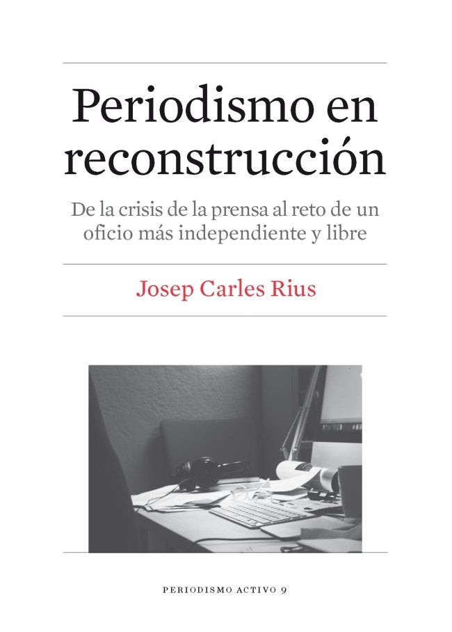 Periodismo en reconstrucción, de Rius Baró, Josep Carles | portada del libro