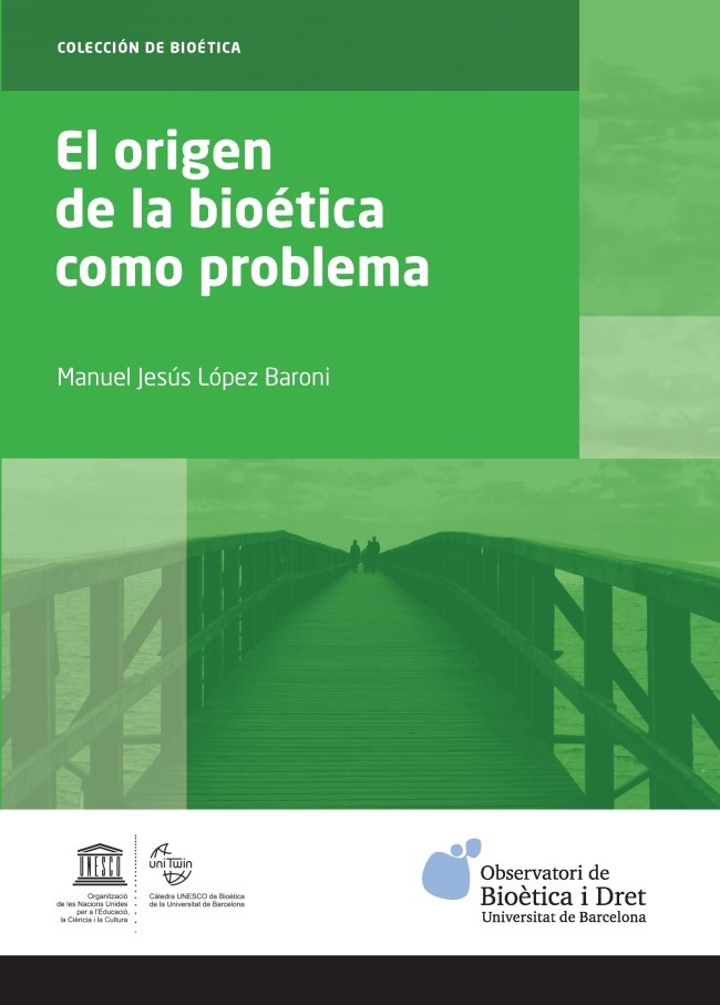 El origen de la bioética como problema, de López Baroni, Manuel Jesús | portada del libro