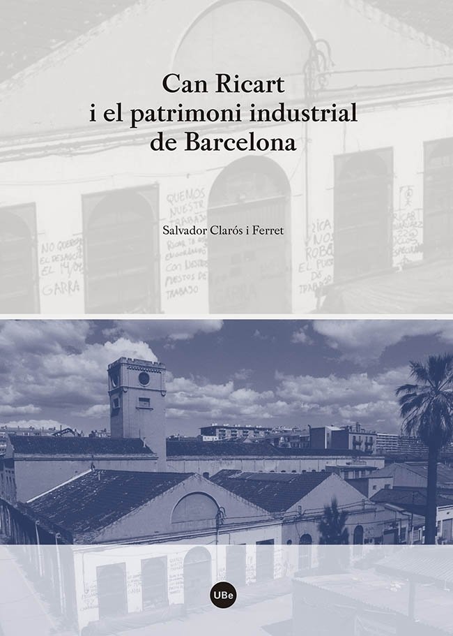 Can Ricart i el patrimoni industrial de Barcelona, de Clarós i Ferret, Salvador | portada del libro