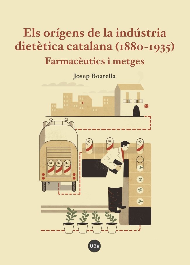 Els orígens de la indústria dietètica catalana (1880-1935), de Boatella Riera, Josep | portada del libro