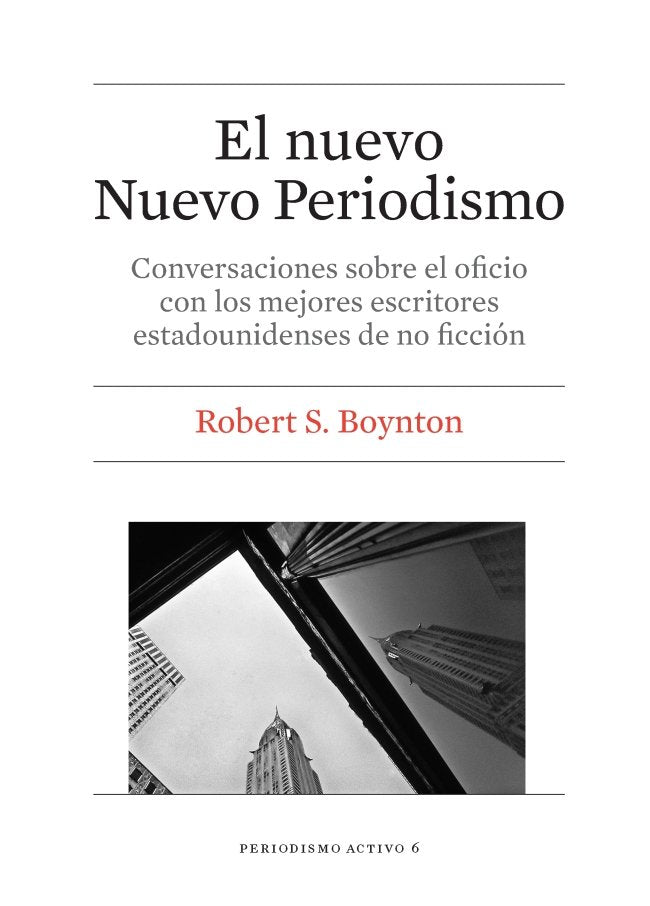 El nuevo Nuevo Periodismo, de Boynton, Robert S. | portada del libro