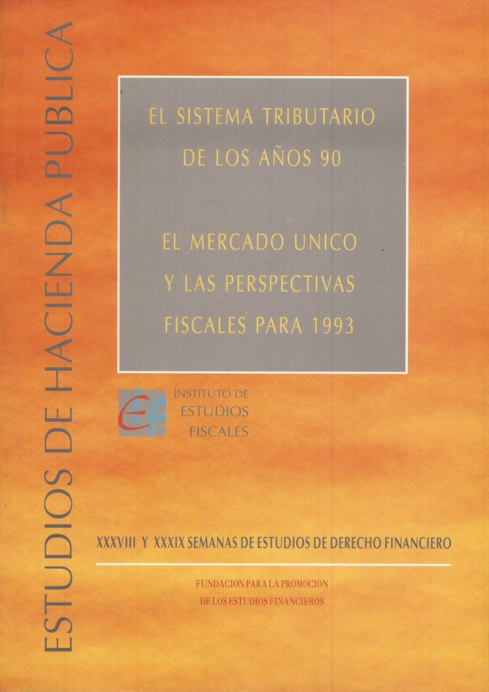 El sistema tributario de los años 90. El mercado único y las perspectivas fiscales para 1993, de Varios autores | portada del