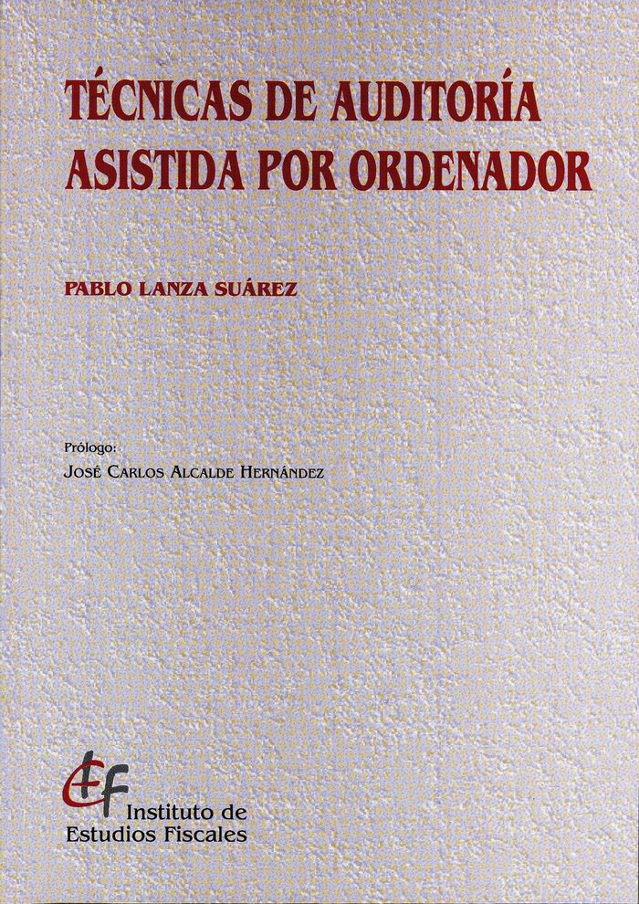Técnicas de auditoría asistida por ordenador, de Lanza Suárez, Pablo | portada del libro