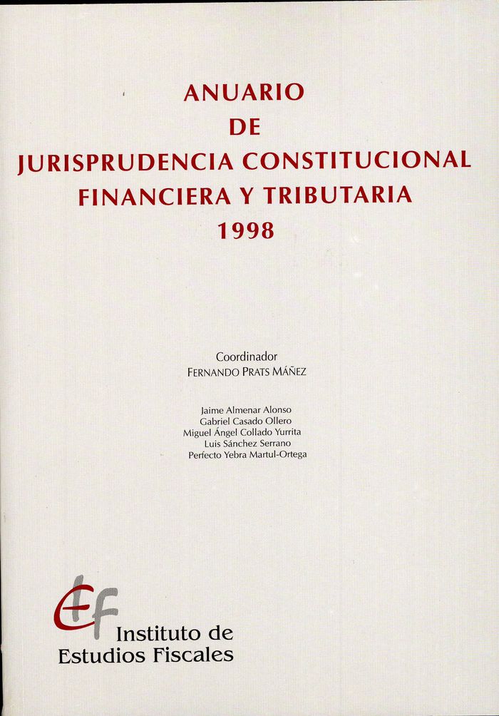 Anuario de jurisprudencia constitucional financiera y tributaria 1998, de Varios autores | portada del libro