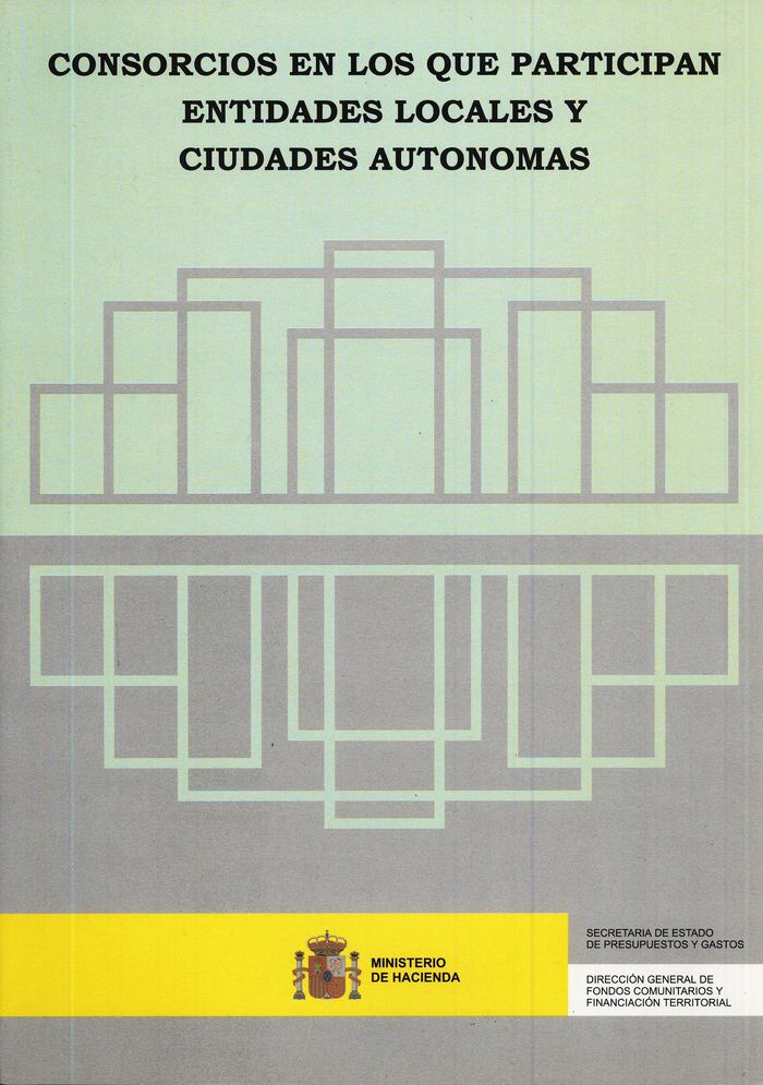 CONSORCIOS EN LOS QUE PARTICIPAN LAS ENTIDADES LOCALES Y CIUDADES AUTONOMAS 1999 | portada del libro