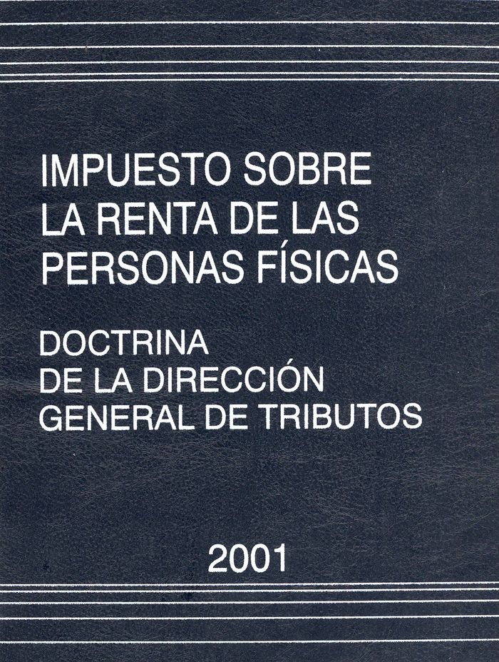 Impuesto sobre la renta de las personas fisicas. Doctrina de la Dirección General de Tributos 2001 | portada del libro