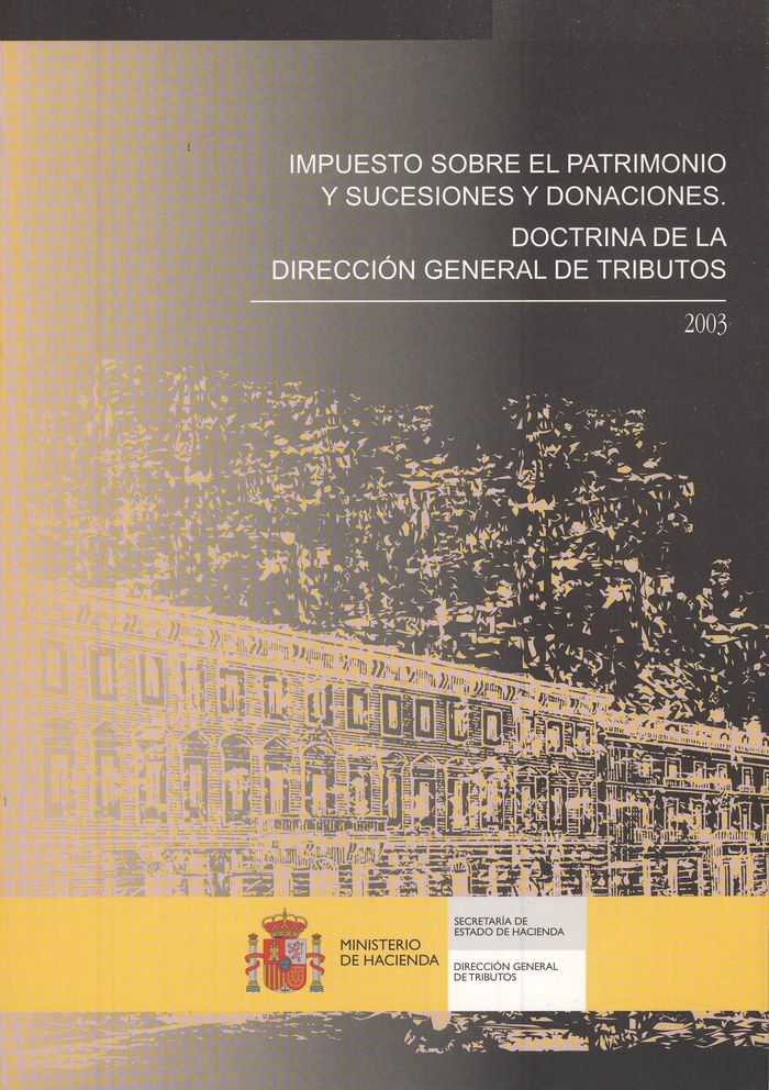 Impuesto sobre el patrimonio y sucesiones y donaciones. Doctrina de la Dirección General de Tributos | portada del libro