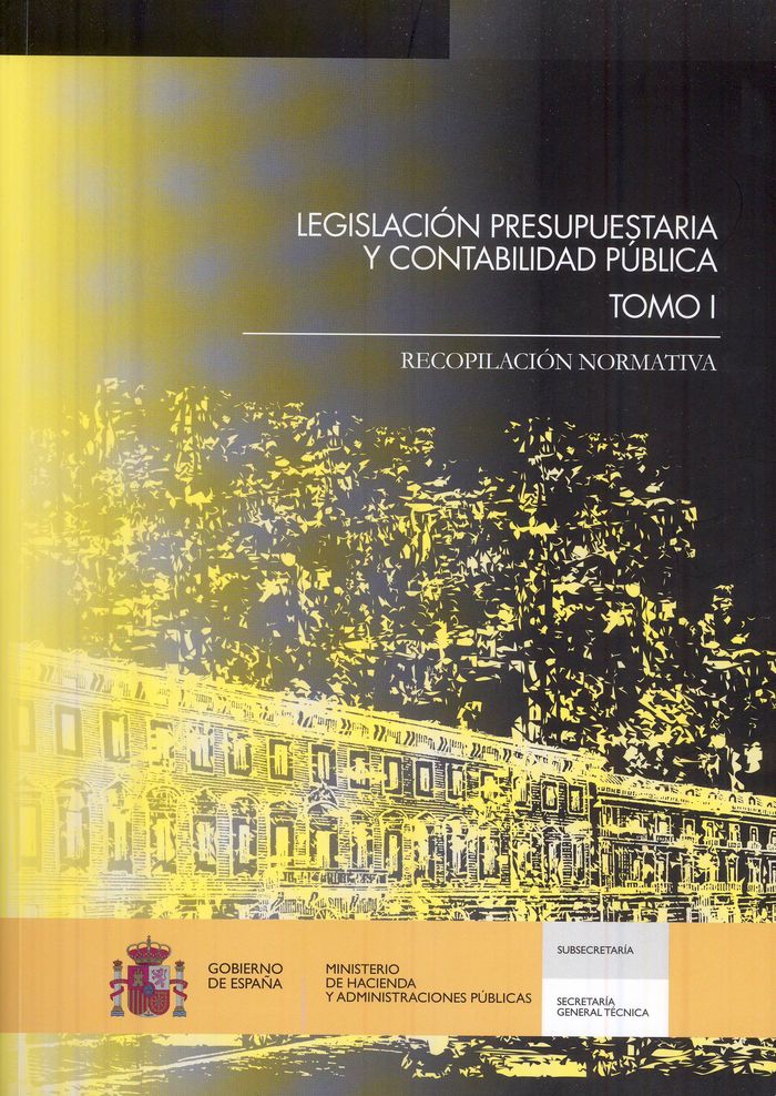 Legislación presupuestaria y contabilidad pública. Recopilación normativa. Tomo I | portada del libro