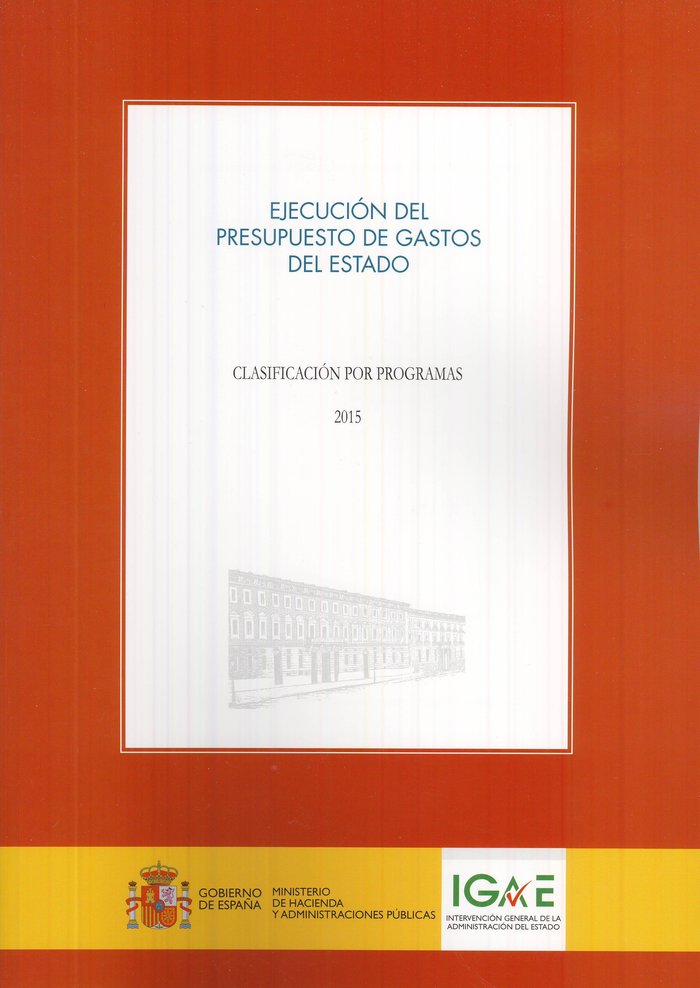 Ejecución del presupuesto de gastos del Estado. Clasificación por programas 2015 | portada del libro