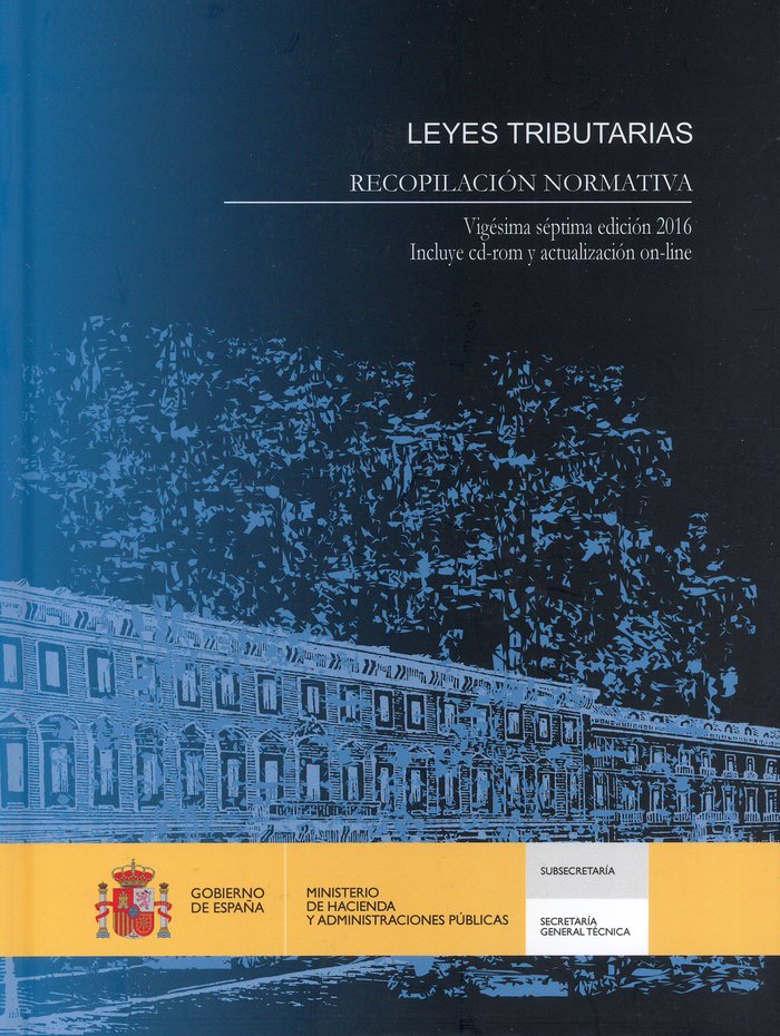 leyes Tributarias. Recopilación normativa. Vigésima séptima edición 2016 | portada del libro