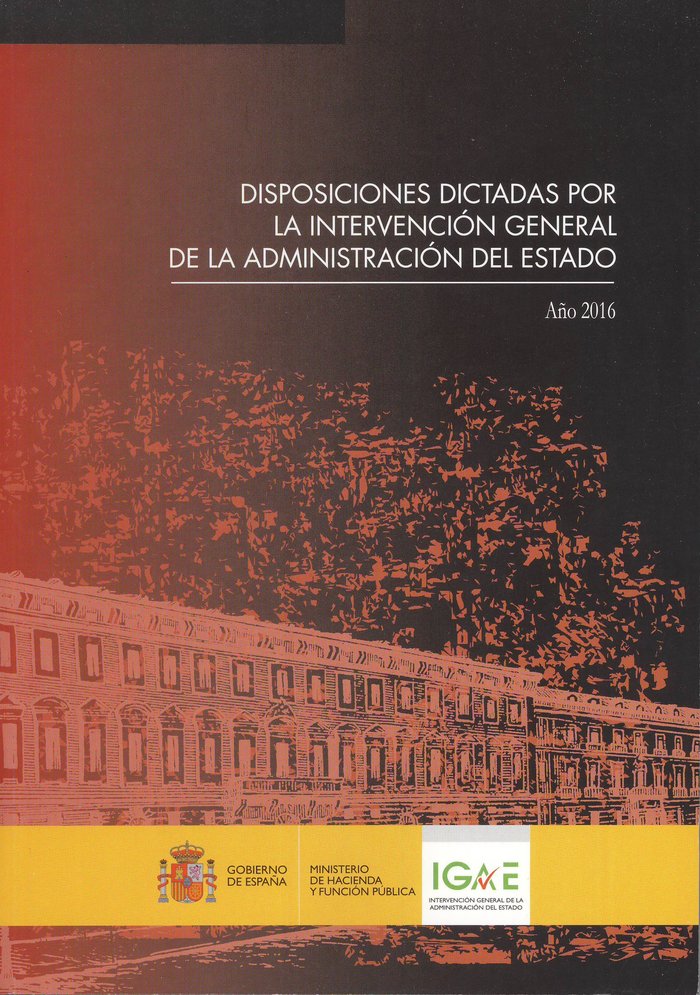 Disposiciones dictadas por la Intervención General de la Administración del Estado Año 2016 | portada del libro