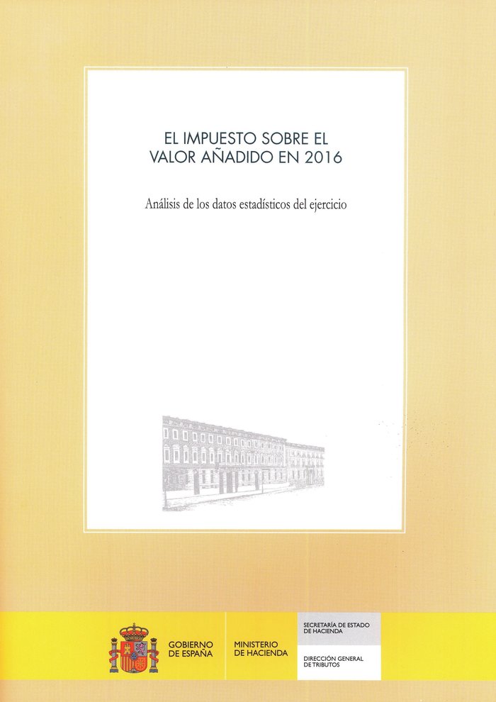 El impuesto sobre el valor añadido en 2016, de DIRECCIóN GENERAL DE TRIBUTOS | portada del libro