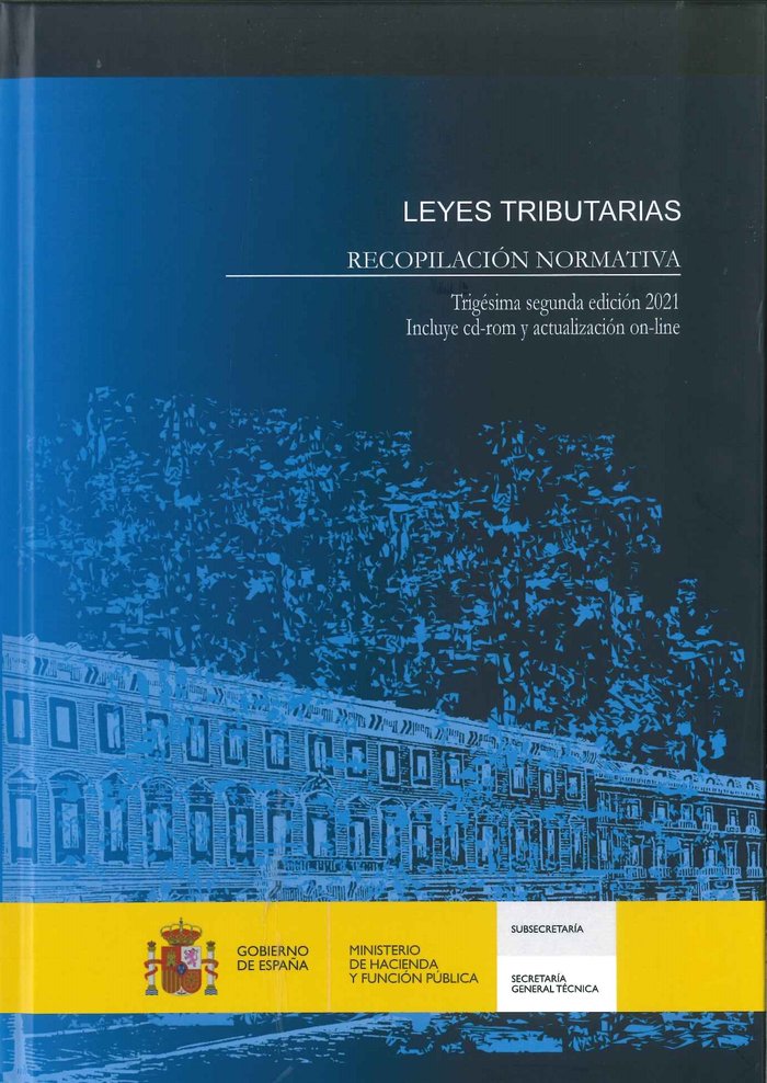 LEYES TRIBUTARIAS. RECOPILACION NORMATIVA. TRIGESIMA SEGUNDA EDIC, de DEPARTAMENTO DE REDACCION MINISTERIO DE HACIENDA | port