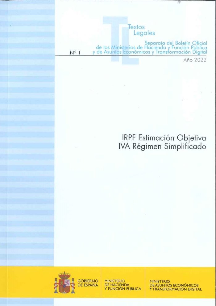 IRPF ESTIMACION OBJETIVA. IVA REGIMEN SIMPLIFICADO 2022, de TEXTOS LEGALES MINISTERIO DE HACIENDA | portada del libro