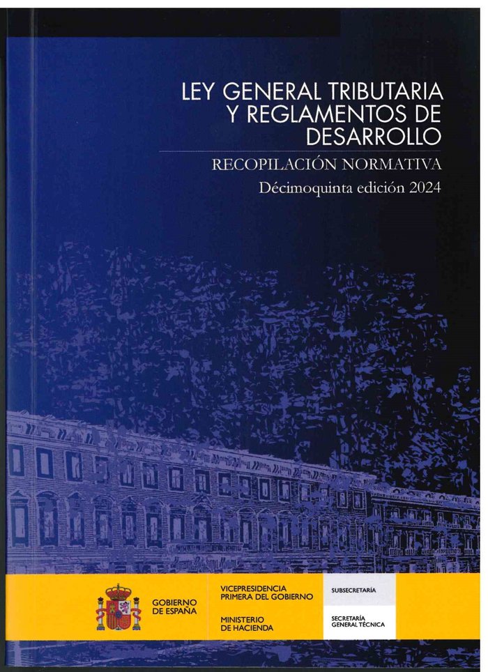 LEY GENERAL TRIBUTARIA Y REGLAMENTOS DE DESARROLLO 2024, de TEXTOS LEGALES MINISTERIO DE HACIENDA | portada del libro