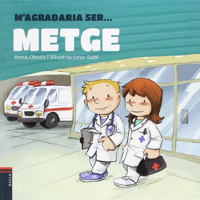 M'agradaria ser ... metge, de Obiols Llopart, Anna | portada del libro