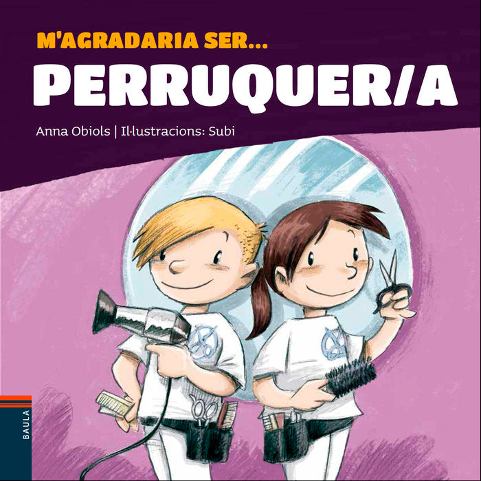M'agradaria ser ... Perruquer/a, de Obiols Llopart, Anna | portada del libro