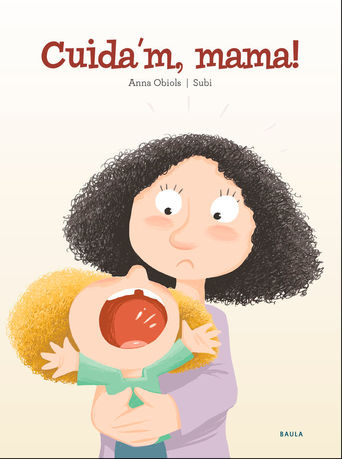 Cuida'm, mama!, de Obiols Llopart, Anna | portada del libro
