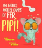 Tinc moltes, moltes ganes de fer pipí!, de Karl Newson | portada del libro