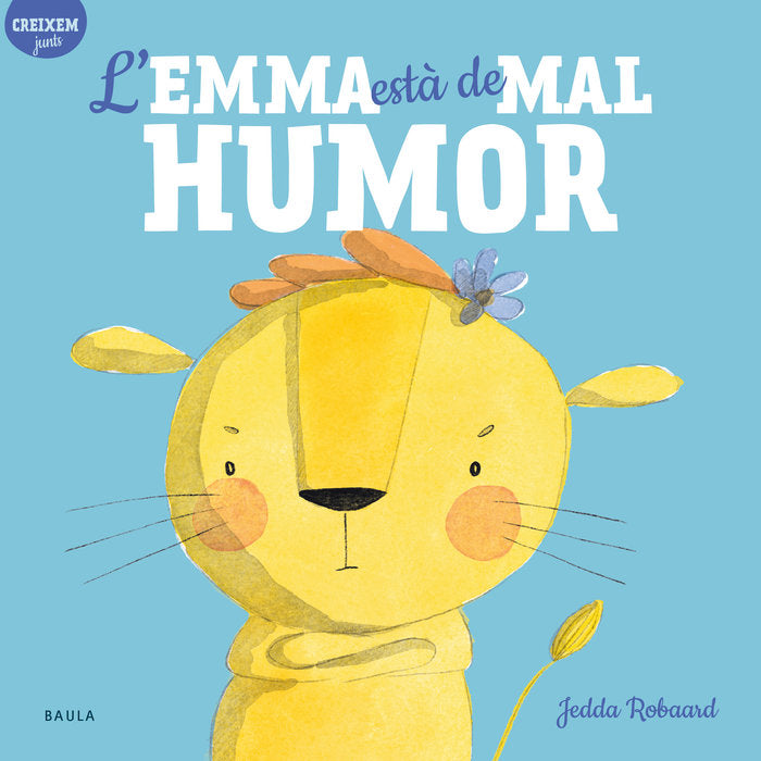 L'EMMA ESTA DE MAL HUMOR, de ROBAARD, JEDDA | portada del libro