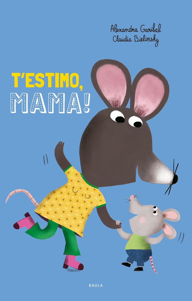 T'estimo, mama, de GARIBAL, ALEXANDRA | portada del libro